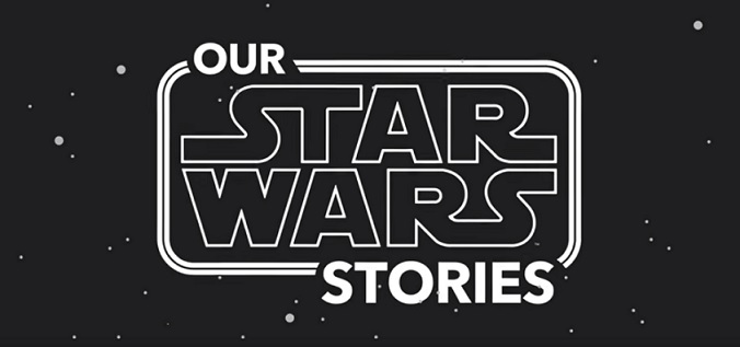 Our Star Wars Stories